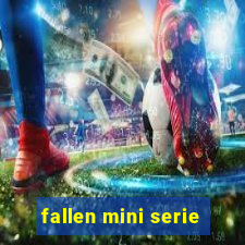 fallen mini serie